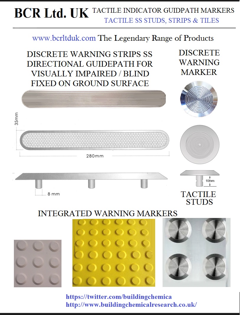 BCR TACTILE INDICATORS FOR VISUALLY IMPAIRED, SS TACTILE STUDS AND STRIP MARKERS